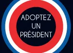 Adoptez un Président