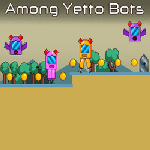 Among Yetto Bots