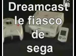 Dreamcast ou le Fiasco de Sega