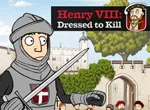 Henry VIII - Dressed to Kill