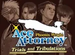 Phoenix Wright - Trials and Tribulations