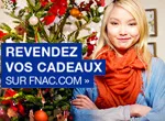 Revendez vos cadeaux sur Fnac