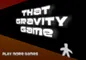 That gravity game