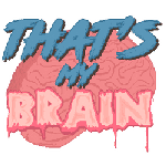 That's My Brain